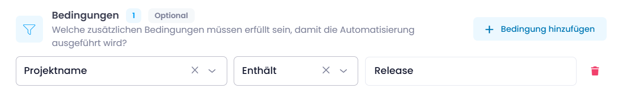 Bedingung konfiguriert: Projektname Enthält Release
